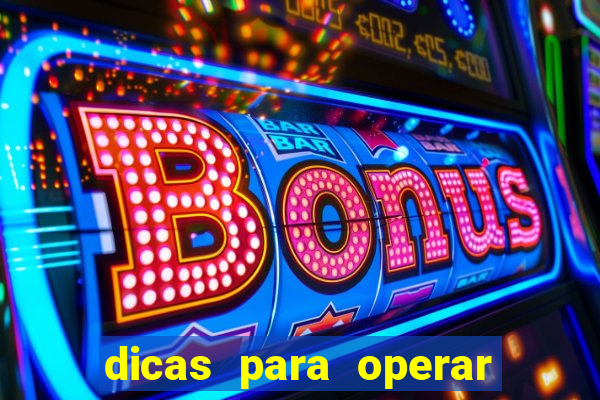 dicas para operar na iq option